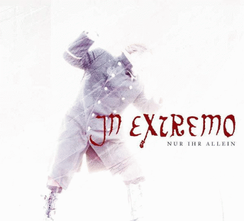 In Extremo : Nur Ihr Allein